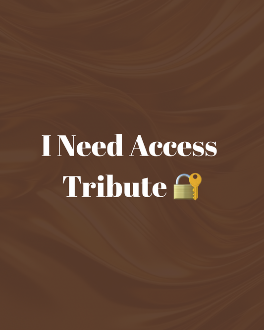 I Need Access Tribute 🔐